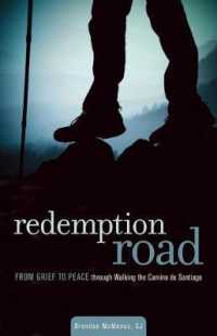 Redemption Road : From Grief to Peace Step by Step on the Camino de Santiago