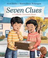 Seven Clues : A Catholic Treasure Hunt