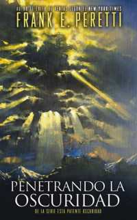 Penetrando La Oscuridad/ Piercing the Darkness