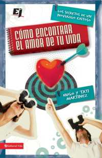 Cómo Encontrar El Amor de Tu Vida: Los Secretos de Un Noviazgo Exitoso = How to Find the Love of Your Life (Especialidades Juveniles")