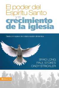 El Poder del Espíritu Santo Y El Crecimiento de la Iglesia: Siete Principios de Colaboración Dinámica = Growing the Church in the Power