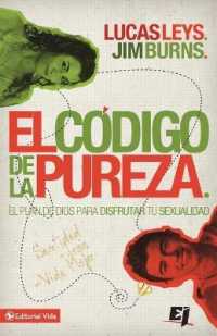 El Código de la Pureza: El Plan de Dios Para Disfrutar Tu Sexualidad (Especialidades Juveniles")