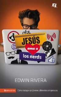 Jesús ama a los nerds : Cómo trabajar con jóvenes diferentes e ingeniosos (Especialidades Juveniles)