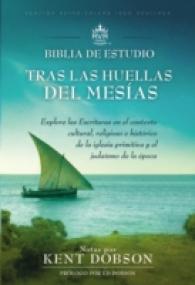 Biblia de studio Tras las huellas del Mesas : Reina Valera 1960, Explore Las Escrituras En El Contexto Cultural, Religioso E Histrico De La Iglesia Pr