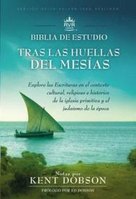 Tras las huellas del Mesas Biblia de estudio : Explore Las Escrituras En El Contexto Cultural, Religioso E Histrico De La Iglesia Primitiva Y El Judas （LEA）
