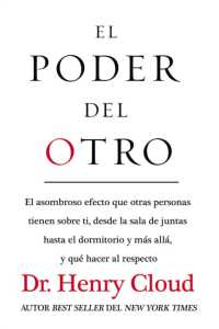 El El Poder del Otro: El Asombroso Efecto Que Otras Personas Tienen Sobre Ti, Desde La Sala de Juntas Hasta El Dormitorio Y M��s All
