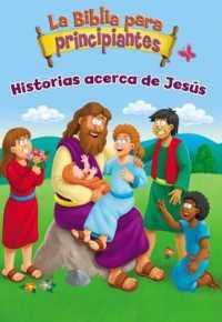La Biblia Para Principiantes - Historias Acerca de Jesús (Beginner's Bible) （Board Book）