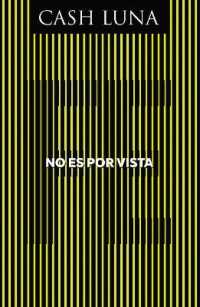 No es por vista/ It is not Seen