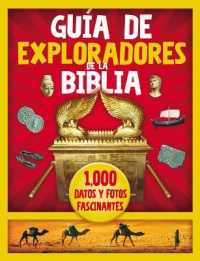 Gu�a de Exploradores de la Biblia : 1000 Datos Y Fotos Fascinantes