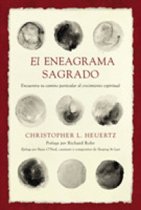 El eneagrama sagrado/ the Sacred Enneagram : Encuentra tu camino nico al crecimiento spiritual/ Mapping Your Unique Path to Spiritual Growth （GLD TRA）