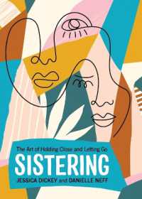 Sistering : The Art of Holding Close and Letting Go