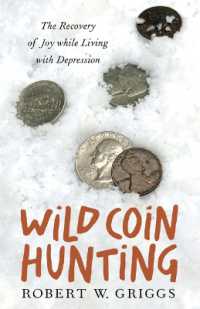 Wild Coin Hunting : The Recovery of Joy While Living with Depression