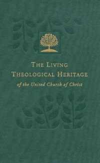 United and Uniting : Volume 7 (Living Theological Heritage of the United Church of Christ)