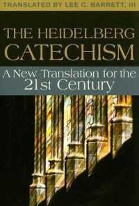 The Heidelberg Catechism : A New Translation for the Twenty-First Century