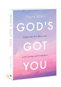 God's Got You : Embracing New Beginnings with Courage and Confidence