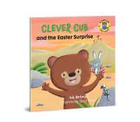 Clever Cub and the Easter Surprise (Clever Cub Bible Stories)