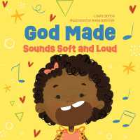 God Made Sounds Soft and Loud : Volume 3 (God Made All of Me) （Board Book）