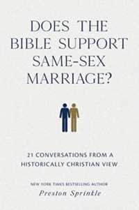 Does the Bible Support Same-Sex Marriage? : 21 Conversations from a Historically Christian View