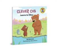 Clever Cub Learns to Obey (Clever Cub Bible Stories)