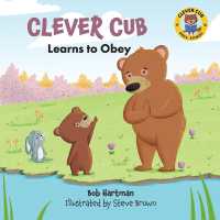 Clever Cub Learns to Obey (Clever Cub Bible Stories)