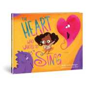 The Heart Who Wanted to Sing : Volume 2 (Strongheart Stories)