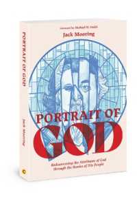 Portrait of God : Rediscovering the Attributes of God through the Stories of His People