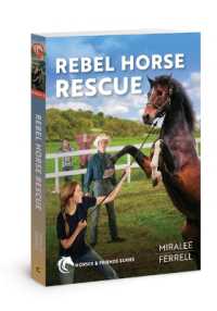 Rebel Horse Rescue : Volume 5 (Horses and Friends)