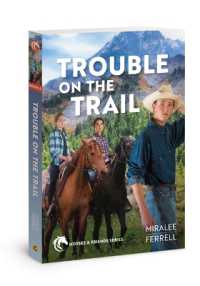 Trouble on the Trail : Volume 6 (Horses and Friends)