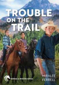 Trouble on the Trail : Volume 6 (Horses and Friends)