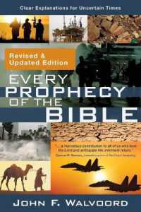 Every Prophecy of the Bible : Clear Explanations for Uncertain Times (Revised & Updated Edition)