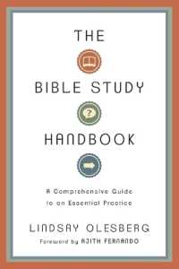 The Bible Study Handbook - a Comprehensive Guide to an Essential Practice