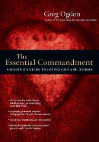 The Essential Commandment - a Disciple`s Guide to Loving God and Others