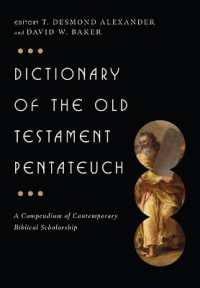 Dictionary of the Old Testament: Pentateuch : A Compendium of Contemporary Biblical Scholarship (The Ivp Bible Dictionary Series)