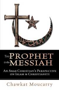The Prophet & the Messiah : An Arab Christian's Perspective on Islam & Christianity （Special）