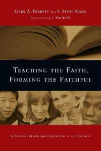 Teaching the Faith, Forming the Faithful - a Biblical Vision for Education in the Church