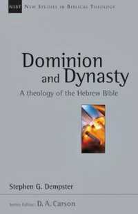 Dominion and Dynasty : A Theology of the Hebrew Bible (New Studies in Biblical Theology)