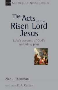 The Acts of the Risen Lord Jesus : Luke's Account of God's Unfolding Plan (New Studies in Biblical Theology)
