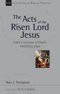 The Acts of the Risen Lord Jesus : Luke's Account of God's Unfolding Plan (New Studies in Biblical Theology)