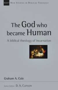 The God Who Became Human - a Biblical Theology of Incarnation