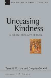 Unceasing Kindness : A Biblical Theology of Ruth (New Studies in Biblical Theology)