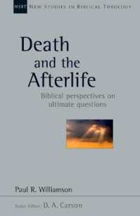 Death and the Afterlife : Biblical Perspectives on Ultimate Questions (New Studies in Biblical Theology)