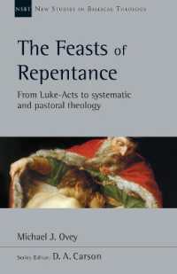 The Feasts of Repentance : From Luke-Acts to Systematic and Pastoral Theology (New Studies in Biblical Theology)