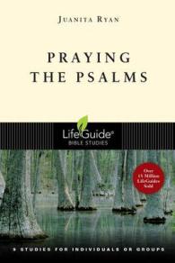Praying the Psalms : 9 Studies for Individuals or Groups (Lifeguide Bible Studies) （Revised）
