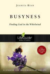 Busyness : Finding God in the Whirlwind (Lifeguide Bible Studies)