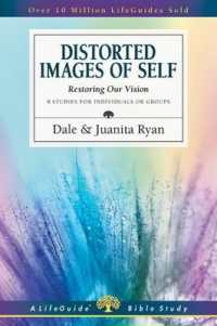 Distorted Images of Self : Restoring Our Vision (Lifeguide Bible Studies)