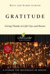 Gratitude : Giving Thanks in Life's Ups and Downs (Lifeguide Bible Studies)