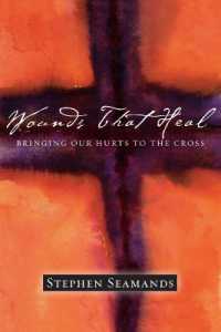 Wounds That Heal - Bringing Our Hurts to the Cross