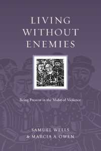 Living without Enemies - Being Present in the Midst of Violence