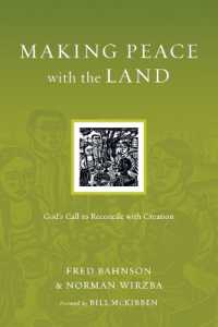 Making Peace with the Land - God`s Call to Reconcile with Creation
