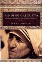 Finding Calcutta : What Mother Teresa Taught Me about Meaningful Work and Service -- Paperback